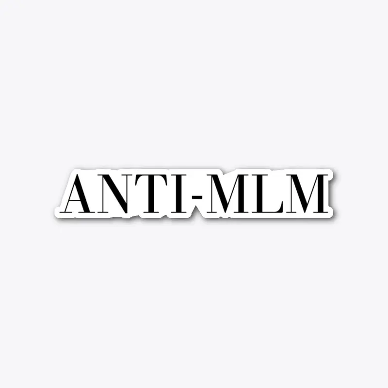 Anti-MLM